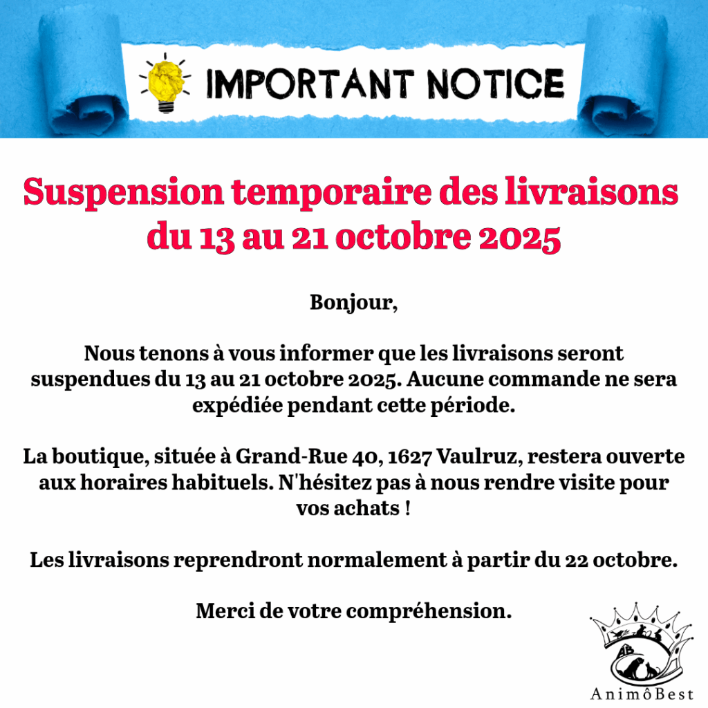 Nous tenons à vous informer que les livraisons seront suspendues du 13 au 21 octobre 2025. Aucune commande ne sera expédiée pendant cette période.

La boutique, située à Grand-Rue 40, 1627 Vaulruz, restera ouverte aux horaires habituels. N'hésitez pas à nous rendre visite pour vos achats !

Les livraisons reprendront normalement à partir du 22 octobre.

Merci de votre compréhension.